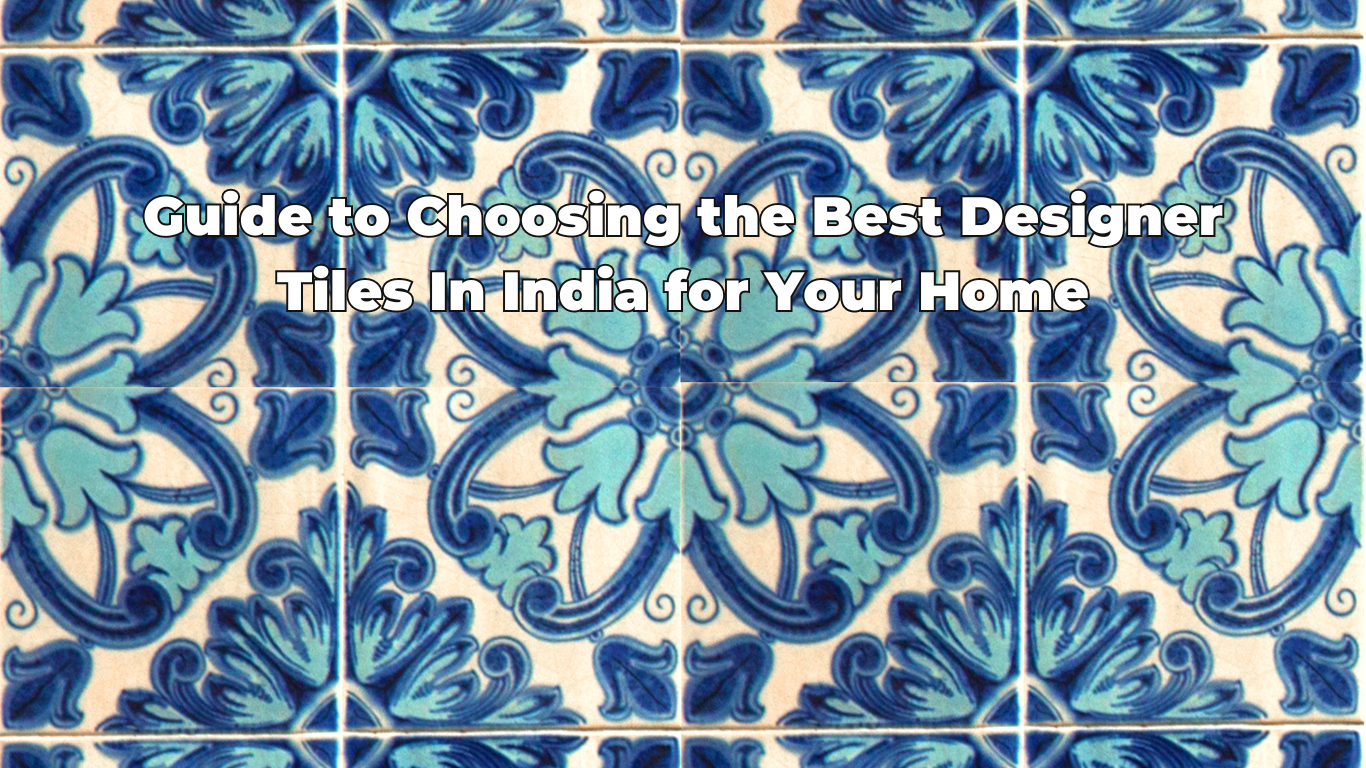 best-designer-tiles-in-india